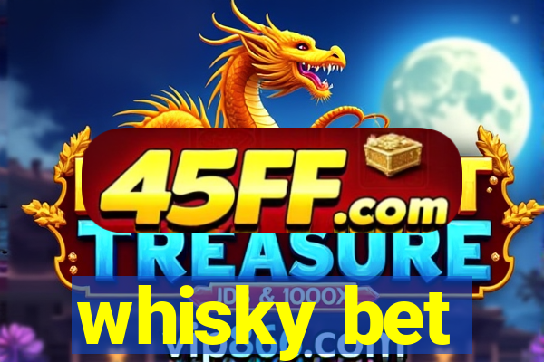 whisky bet